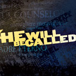 He Will Be Called
