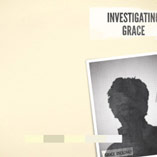 Investigating Grace - THE LOOP