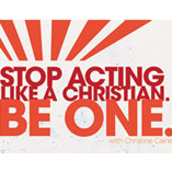 Stop Acting Like a Christian