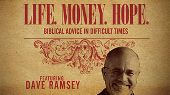 Life. Money. Hope. Featuring Dave Ramsey